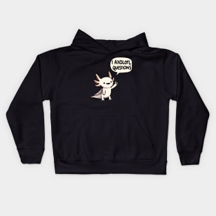 I Axolotl questions Kids Hoodie